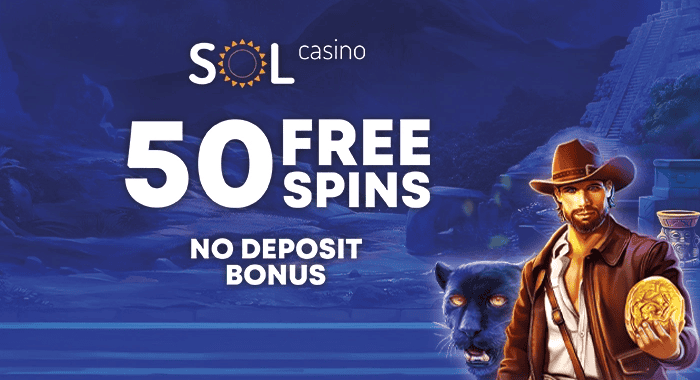 Get 50 free spins without deposit to SOL Casino!